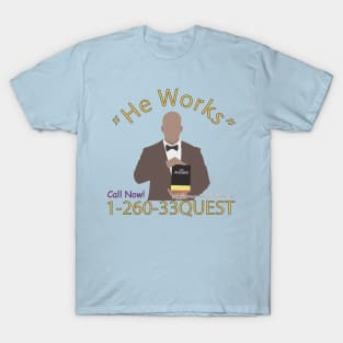 He Works T-Shirt